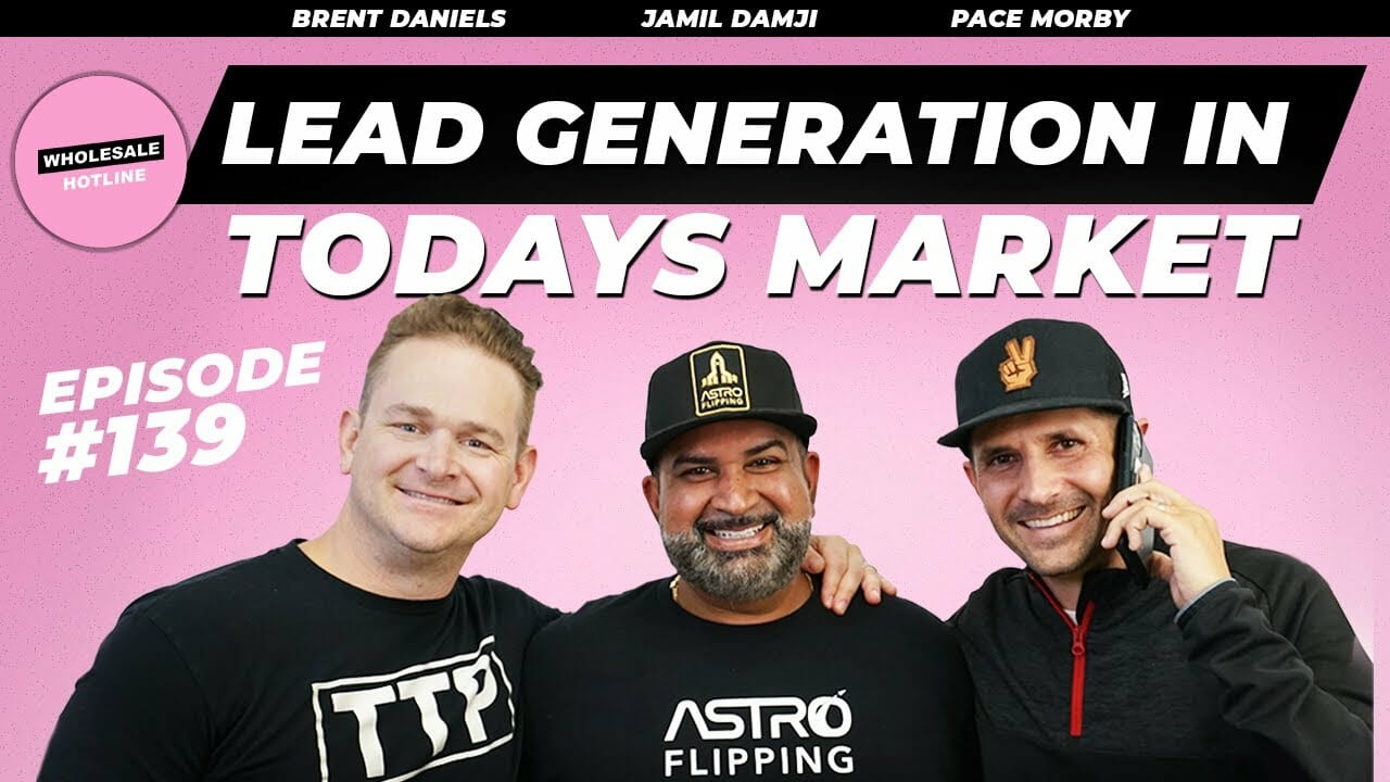 #140 | Lead Generation In Real Estate In Todays Market
