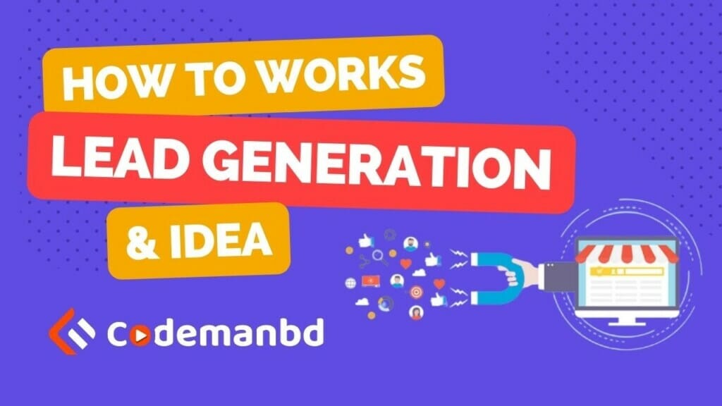 Intro + Lead Generation Idea & How Lead Generation Works?