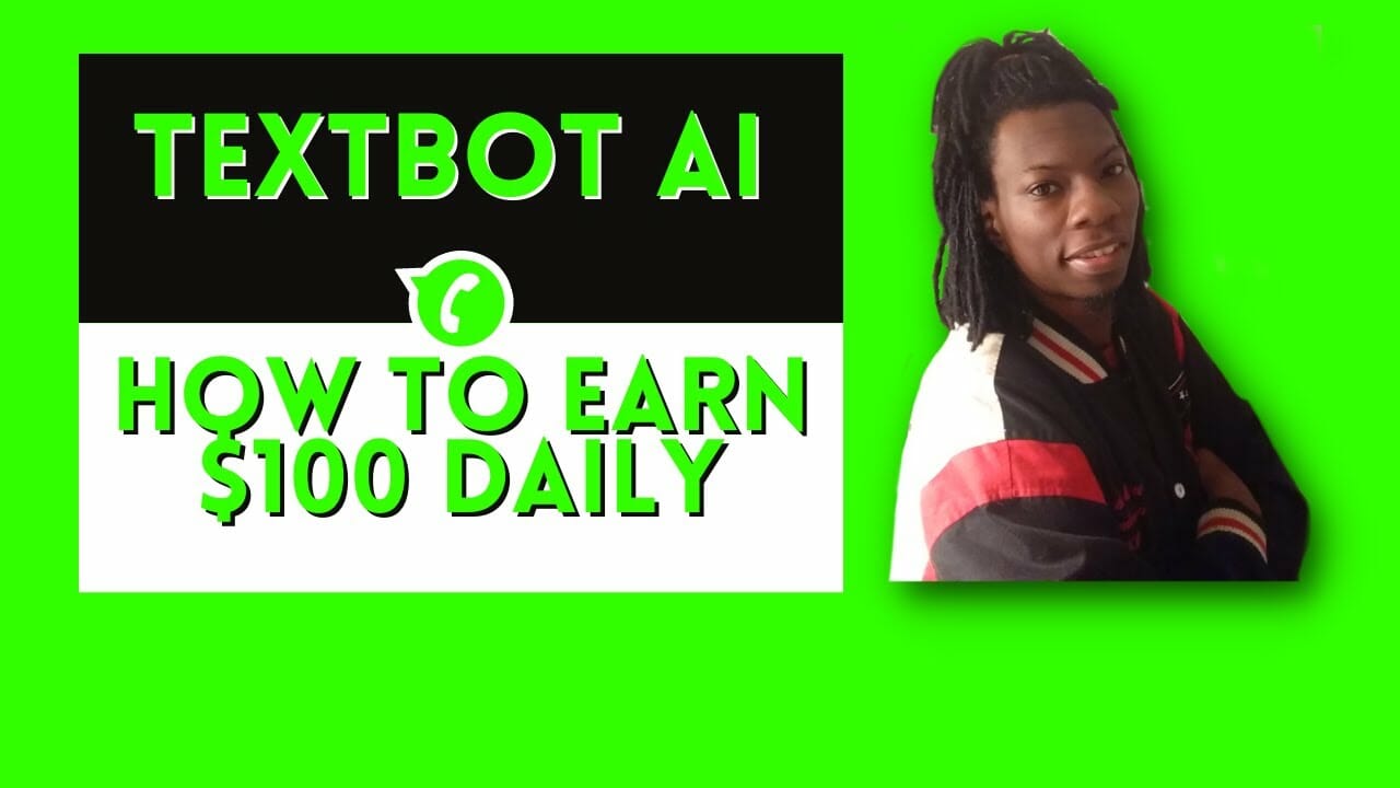 TextBot AI | How To Earn $100 Daily Review